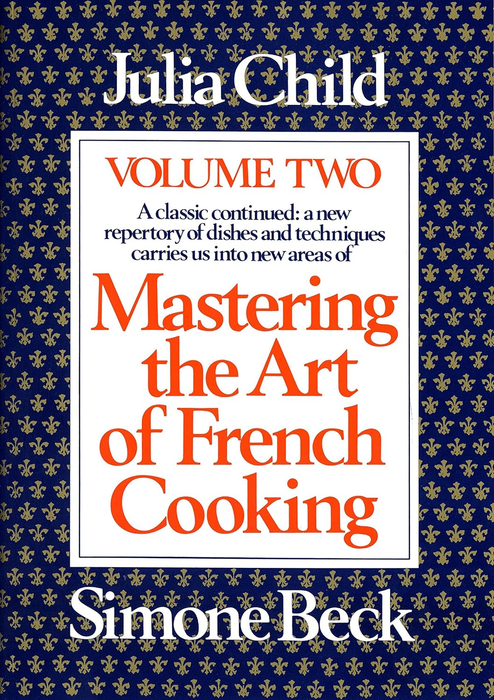 Mastering the Art of French Cooking Vol 2